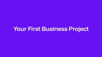 Choosing Your First Business Project