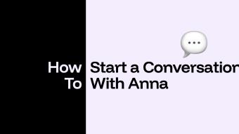 How to Start a Conversation with Anna